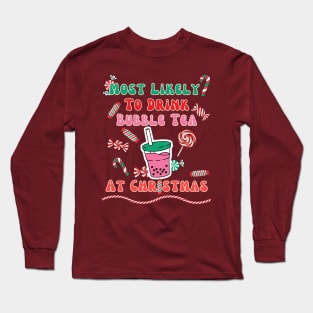 Most Likely To Drink Bubble Tea At Christmas Long Sleeve T-Shirt